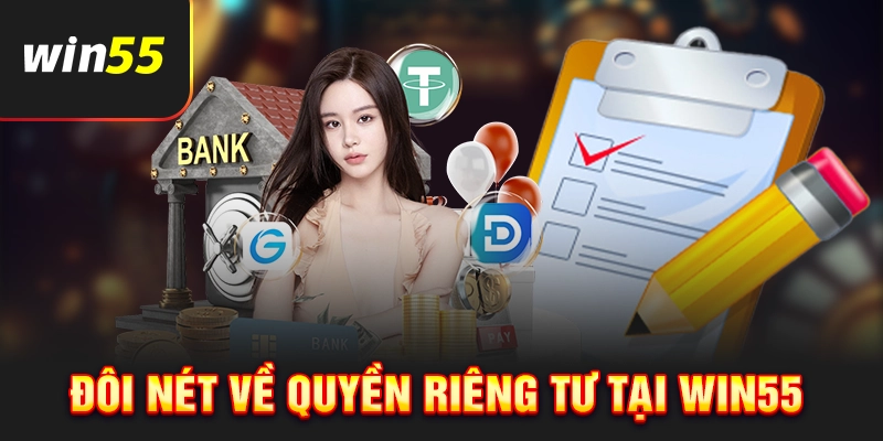 Giới thiệu quyền riêng tư tại Win55