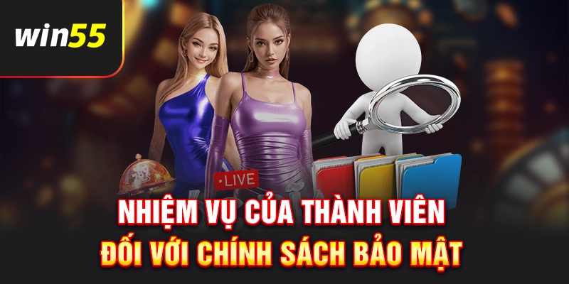 Nhiệm vụ của thành viên đối với chính sách bảo mật